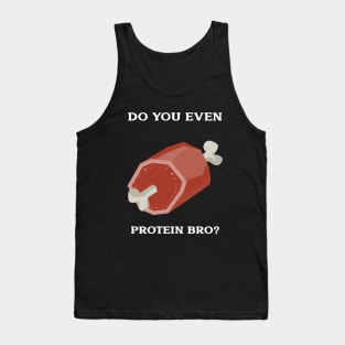 Weight lifting shirt-Do you even protein bro? Tank Top